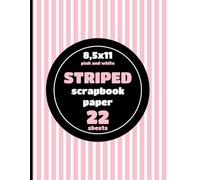 Pink and White Striped Scrapbook Paper: Vertical Stripes Candy Cane Decorative Patterned for Crafts, Journaling, Decoupage, Cards, DIY Projects - 22 Sheets - 1 Design