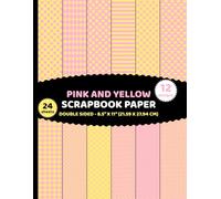 Pink and Yellow Scrapbook Paper: Double Sided Geometric Patterns 24 Sheets of Spring, Cheerful, Optimistic, Vibrant and Dynamic for Crafts - 12 Designs - 2 Sheets/Design - 8.5"x11"