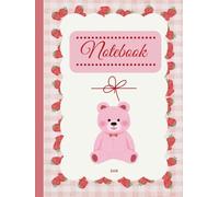 Pink Bear with Strawberries Kawaii Notebook - Cute and Aesthetic Notebook: Pretty notebook for notes, journaling, school, or gifts | Adorable pastel design