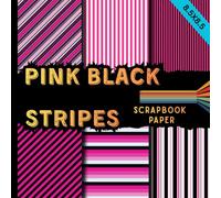 Pink black stripes scrapbook paper: bold pink & black stripe pattern for scrapbooking, card making, journaling, crafts, collage, party decor, and creative DIY projects