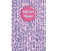 Pink & Blue Cover: Self-Care Planner for daily reflection, planning, and restoring your inner peace, to help you stay on top of your physical and mental well-being, 120 pages, Size 6” x 9”.