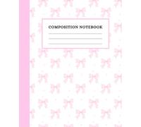 Pink Bow Composition Notebook: Cute College Ruled Notebook for Girls | 100 Pages | 7.5 x 9.25 Inches: Soft Pastel Coquette Bow Design for School, Journaling, Writing & Note Taking