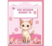 PINK CAT NOTEBOOK: Notebook for all ages about cats and more 8.5x11 inches, 120 sheets...school, work, notes, writing, drawing, anime