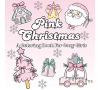 Pink Christmas: A Coloring Book For Cozy Girls