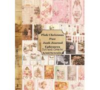 Pink Christmas Past Junk Journal Ephemera: Cut and Create
