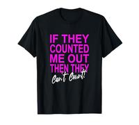 Pink Color Never Count Me out! Gráfico Rosa Camiseta