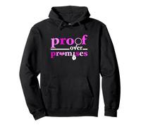 Pink Color Proof Over Promises Pink Graphic Sudadera con Capucha