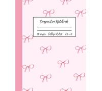 Pink Composition Notebook - 110 Pages, 8.5 x 11 Inches, Pink bow College Ruled - Floral Aesthetic Journal for School, Work & Personal Use