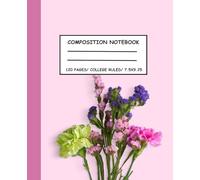 Pink Composition Notebook | 120 Pages | College Ruled | 7.5 x 9.25 Inch | Aesthetic Flowers Writing Notebook for School, Study & Journaling
