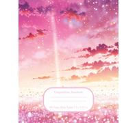 Pink Composition Notebook: Dreamy Sunset Anime Journal with Wide Ruled Paper | 110 Pages | 7.5 x 9.25 in
