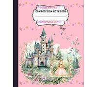 Pink Composition Notebook Wide Ruled: Pretty Princess Lined Page Journal for Kids, Girls and Students