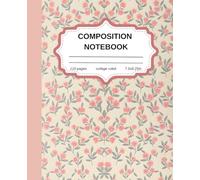 Pink Coquette Composition Notebook: Aesthetic Floral College-Ruled Journal Chic 7.5x9.25” Notebook for School, College, Work, and Gift Ideas for Teens & Women