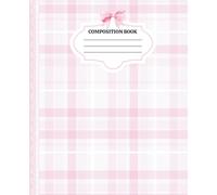 Pink Coquette Composition Notebook | Preppy Plaid Journal with Bows and Lace | For Teen Girls & Women: 120 Lined wide ruled pages, 7.5 x 9.25 inches, ... office supply, diary, self care, gift