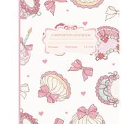 Pink Coquette Composition Notebook: Pretty Pastels, Bows & Strawberry Charm Aesthetic Journal For Teen Girls , Women , School , University , Work