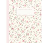 Pink Coquette Roses Composition Notebook: Vintage Pastel Rose Floral Pattern | Cottagecore Aesthetic Journal for College, School, Office & Work