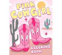 Pink Cowgirl Coloring Book: Retro Western Coloring Pages with Cowgirl Style, Rustic Rodeo Scenes, and Cozy Country Adventures for Relaxation