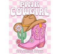 Pink Cowgirl Coloring Book: Western Vibes Coloring Pages for Adults & Teens with Cowgirl Energy, Fun & Retro Illustrations for Relaxation and Stress Relief