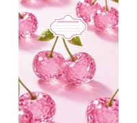 Pink Crystal Cherries Composition Notebook: A Cute, Girly & Aesthetic College-Ruled Notebook for School, Journaling & Writing