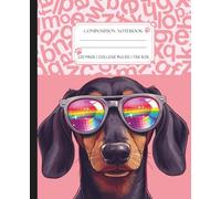 Pink Dachshund Dog with Sunglasses Composition Notebook College Ruled: Cute Journal for Dog Lovers & Students