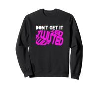 Pink Don't Get It Twisted Pink Graphic Sudadera