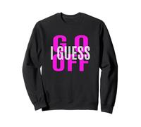 Pink Don't Let Me Stop You... Gráfico Rosa Sudadera