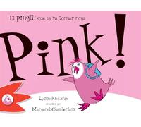 Pink! El pingüí que es va tornar rosa (Animables. Els animals amables)