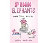 Pink Elephants: Escape from the Loony Bin