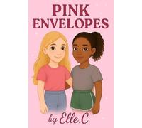 Pink Envelopes: A story about friendship, change and growing up.