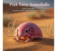 Pink Fairy Armadillo Calendar 2026: Featuring Monthly Photos of the Cutest Desert Dweller - Perfect Gift for Animal Lovers!