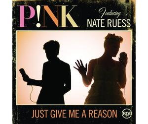 Pink Feat. Nate Ruess - Just Give Me a Reason