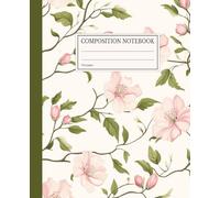 Pink Floral Composition Notebook 7.5x9.25 in | 110 Pages | College Ruled - Vintage Botanical Pattern Journal for Women & Girls: Wide Ruled Lined Paper ... - Perfect Gift for Flower Lovers & Students