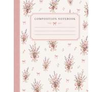 Pink Floral Composition Notebook: Cute Coquette College Ruled Journal with Watercolor Wildflowers, 100 Pages, 7.5 x 9.25 Inches: Soft Pastel Bouquet ... School, Notes, Journaling & Everyday Writing