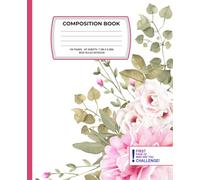 Pink Floral Composition Notebook for Girls : With WHO ARE YOU CHALLENGE: 100 PAGES 7.5IN X 9.25IN, WIDE RULED NOTBOOK