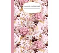 Pink Floral Coquette Composition Notebook: Cute and Floral | Vintage Pink Flowers Botanical Illustration for College, School, Office & Work | College Ruled | 110 Pages