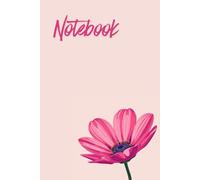 Pink Flower Notebook - 100 Page Cute Floral Notebook for Notes, Journaling & Everyday Writing: Pretty Botanical Notebook with Soft Feminine Design for School, Work & Gifts