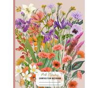 Pink Flowers Composition Notebook: A Journal or Gift for Lovers of Floral Illustrations | College Ruled Composition Book for Office, Work, College, School or Note Taking