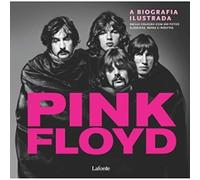 Pink Floyd. A Biografia Ilustrada (Em Portuguese do Brasil)