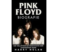 Pink Floyd Biografie: Die vollständige Geschichte der legendären Band