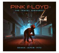 Pink Floyd - The Travel Sequence: Live in Japan 1972