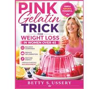 Pink Gelatin trick for weight loss in women over 45: Balance Hormones, reduce inflammation and restore energy through everyday Nourishment
