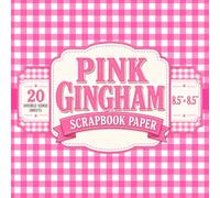 Pink Gingham Scrapbook Paper: 8.5" x 8.5" 20 Double-Sided Sheet 1 Design Decorative Craft Paper with Classic Pink & White Checkered Patterns for Junk ... Origami, Papercrafts, Decoration & Collage