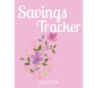 Pink Girls Saving Tracker Notebook: Savings Tracker, Budget, Savings, For the Girls, Girly, Pink, Money Saver | 100 pages, 8.5x11 inches