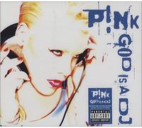 Pink - God Is a DJ