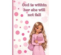 Pink God Is Within Her She Will Not Fall: Faith Journal For Women; Christian Journal for Girls, Polka Dots Bible Scripture (Faith Based Books)