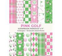 Pink Golf Scrapbook Paper 8.5” x 11”: Preppy Golf Themed Craft Paper Pad | 12 Designs | 36 Double-Sided Sheets for Scrapbooking, Journaling, and Crafting