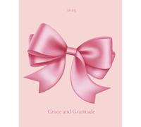 Pink Grace and Gratitude Journal Notebook 2025: Pink Bow Journaling Notebook for Women/Girls School, Office Everyday 2025 Calendar