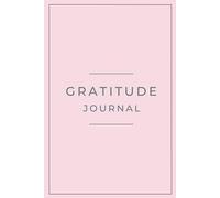 Pink Gratitude Journal - Minimalist Notebook for Mindfulness and Self-Care: A pretty pastel lined book for daily gratitude and positivity | 6x9 | 120 pages