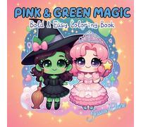 Pink & Green Magic: Bold & Easy Coloring Book for Kids to Relax and Have Fun，Filled with Wands, Wings，Magical Witchy Vibes
