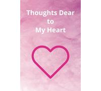 Pink Heart Journal: Thoughts Dear to My Heart