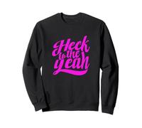 Pink Heck to The Yeah Pink Graphic Sudadera